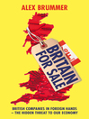 Britain for Sale (eBook): British Companies in Foreign Hands – the Hidden Threat to Our Economy
